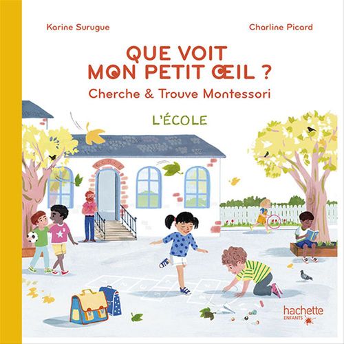 Couverture ebook de Bien Grandir Montessori - Mon petit oeil voit - L'école, de Karine Surugue