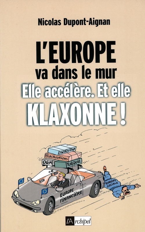 ebook cover of L'Europe va dans le mur - Elle accélère et elle klaxonne !, by Nicolas Dupont-Aignan