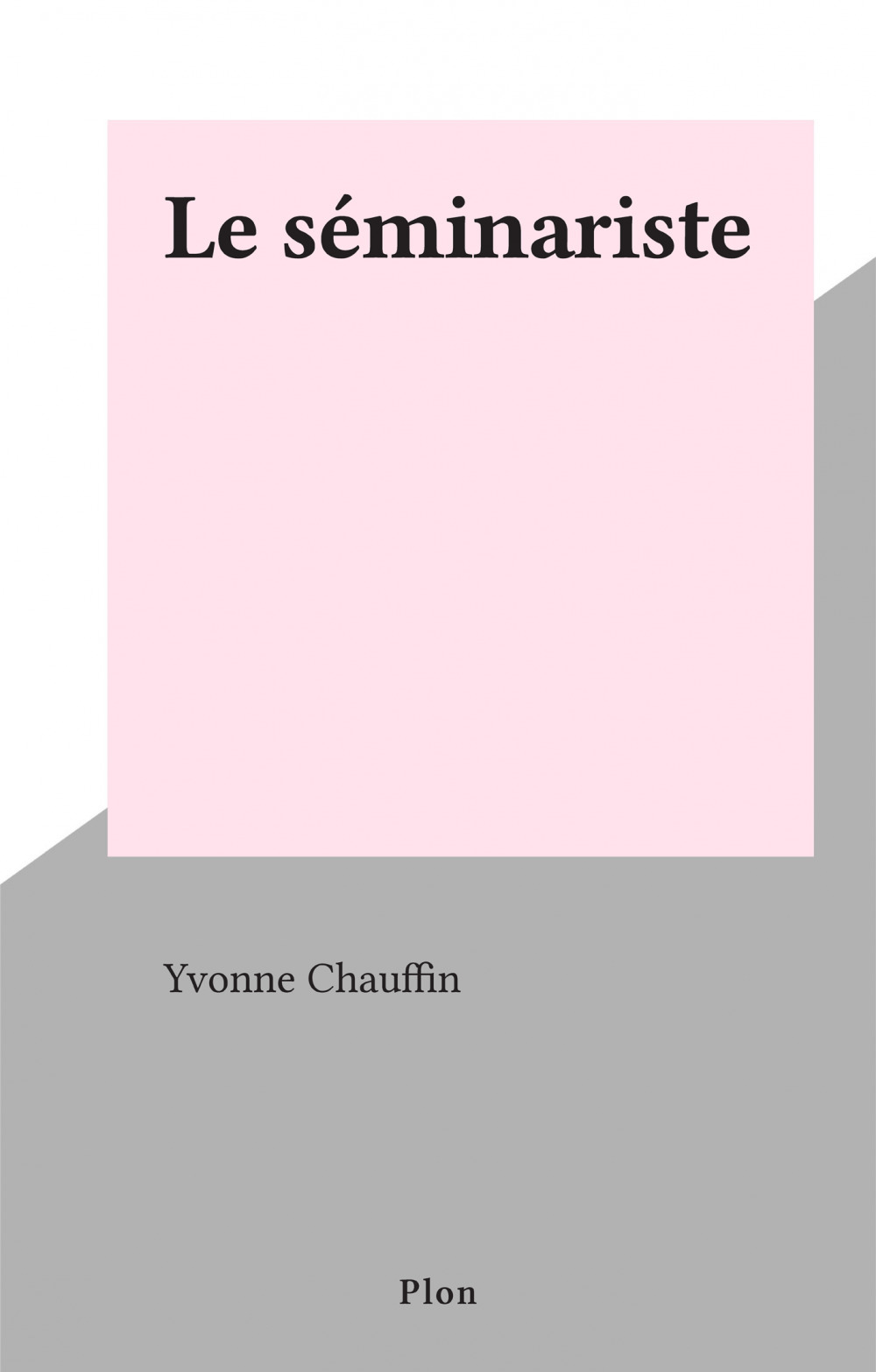 Couverture ebook de Le séminariste, de Yvonne Chauffin