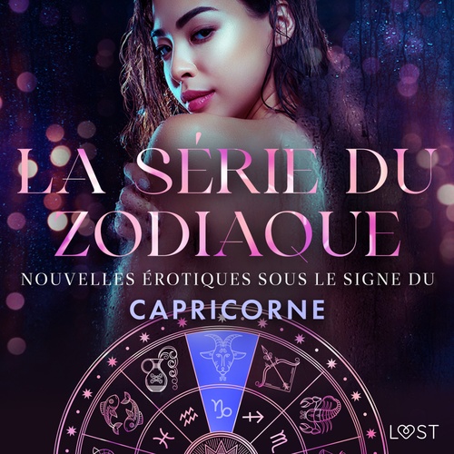 audiobook cover of La série du zodiaque : nouvelles érotiques sous le signe du Capricorne, by Chrystelle Leroy, Erika Svensson, Vanessa Salt, Virginie Begaudeau
