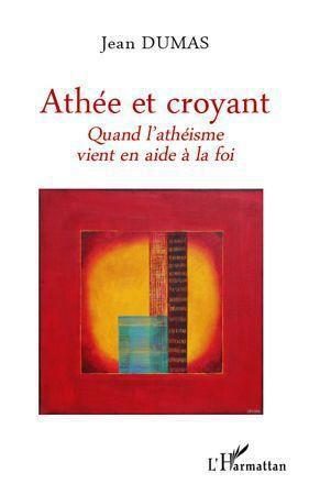 ebook cover of Athée et croyant, by Jean Dumas