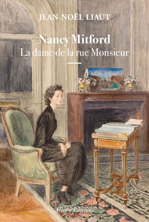 Couverture ebook de Nancy Mitford - La dame de la rue Monsieur, de Jean-Noël Liaut