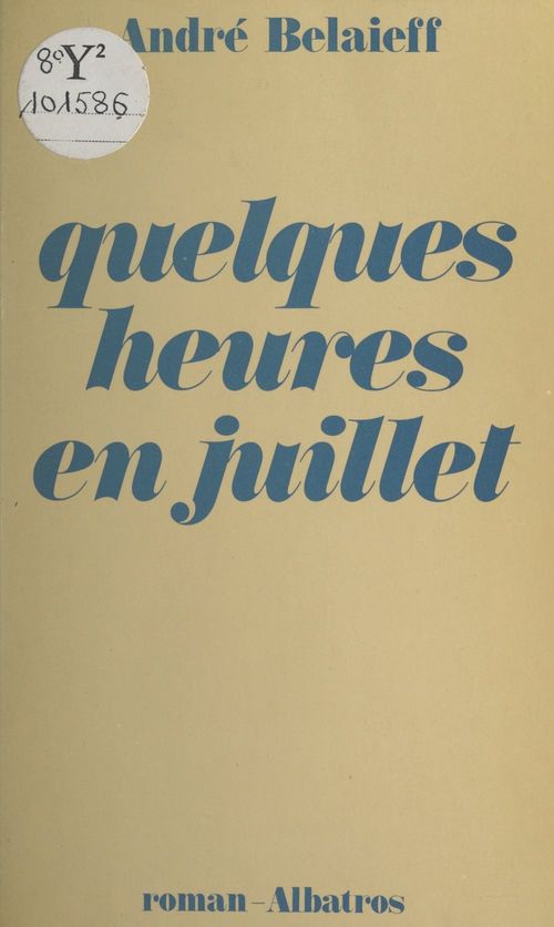 Couverture ebook de Quelques heures en juillet, de Andre Belaieff