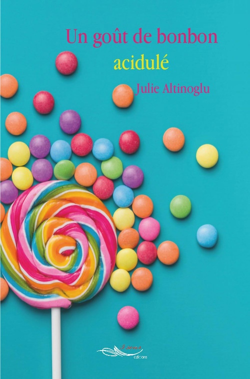 Couverture ebook de Un goût de bonbon acidulé, de Altinoglu Julie