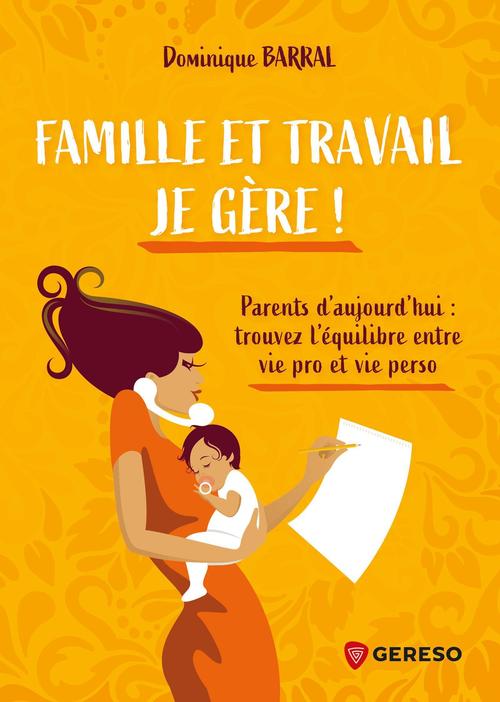 Couverture ebook de Famille et travail, je gère !, de Dominique Barral