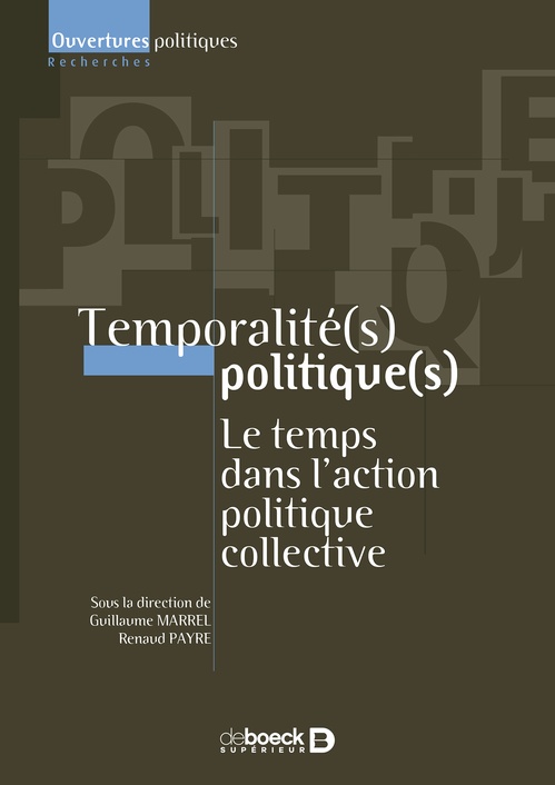 Couverture ebook de Temporalité(s) politique(s) : Le temps dans l'action politique collective, de Collectif