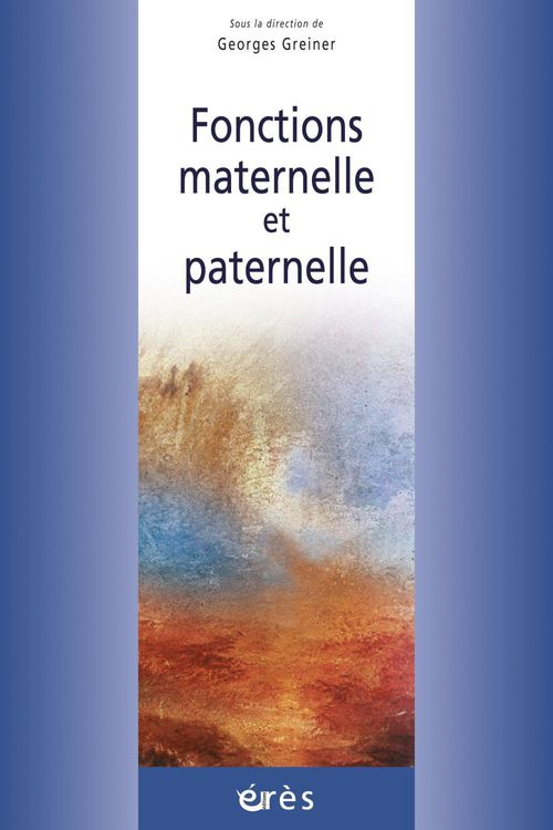 ebook cover of Fonctions maternelle et paternelle, by Georges Greiner