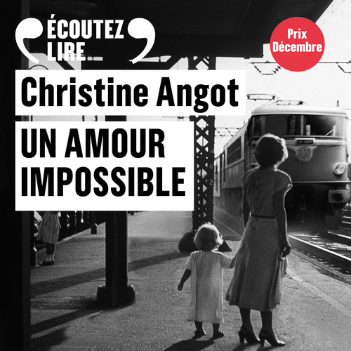 Couverture audiobook de Un amour impossible, de Christine Angot