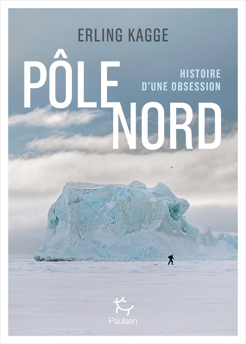 Couverture ebook de Pôle Nord - Histoire d'une obsession, de Erling Kagge