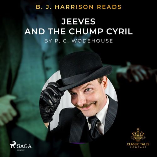 Couverture audiobook de B. J. Harrison Reads Jeeves and the Chump Cyril, de P.G. Wodehouse