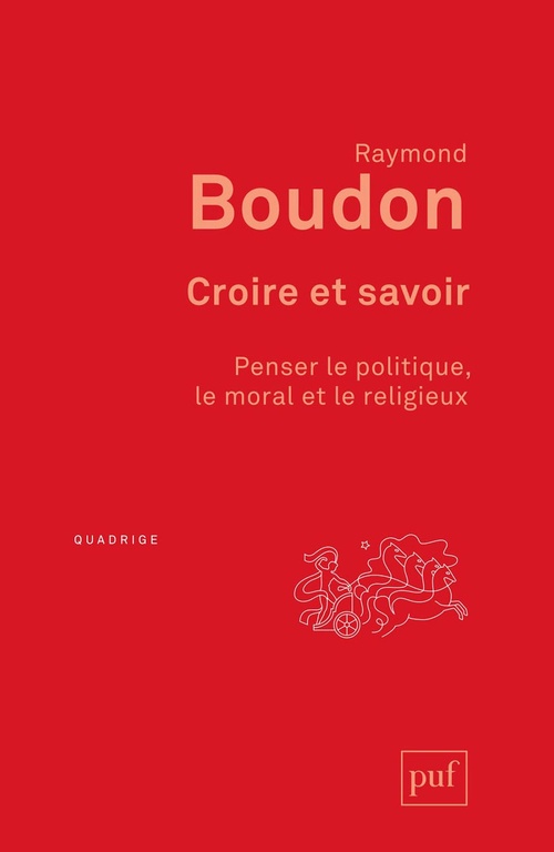 Couverture ebook de Croire et savoir : Penser le politique, le moral et le religieux, de Raymond Boudon