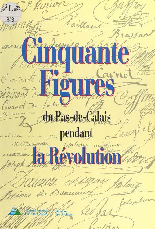 ebook cover of Cinquante figures du Pas-de-Calais pendant la Révolution, by Catherine Dherent, Ghislaine Bouchet, Pascale Breemersch