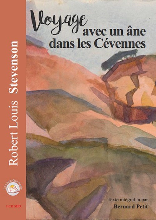 Couverture audiobook de Voyage avec un âne dans les Cévennes, de Bernard Petit, Robert Louis Stevenson