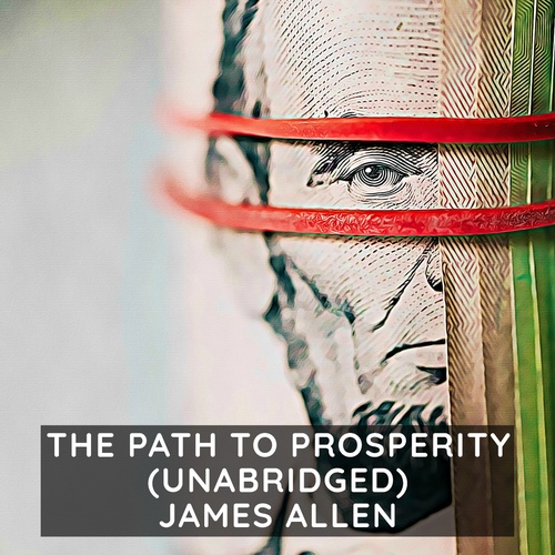 audiobook cover of The Path to Prosperity( Unabridged ), by James Allen