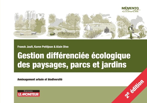 Couverture ebook de Gestion différenciée écologique des paysages, parcs et jardins, de Franck Jault, Alain Divo, Karen Petitjean