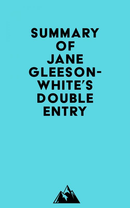 Couverture ebook de Summary of Jane Gleeson-White's Double Entry, de Everest Media