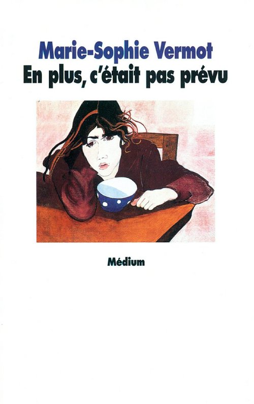 Couverture ebook de En plus, c'était pas prévu, de Marie-Sophie Vermot