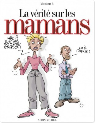 ebook cover of La vérité sur les mamans, by Monsieur B.
