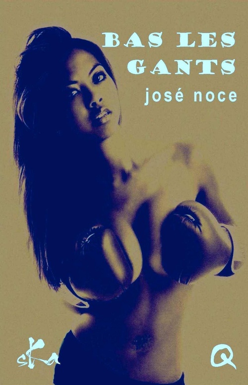 Couverture ebook de Bas les gants, de Jose Noce
