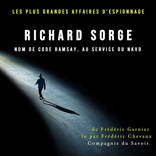 Couverture audiobook de Richard Sorge nom de code Ramsay, au service du NKVD, de Frédéric Garnier