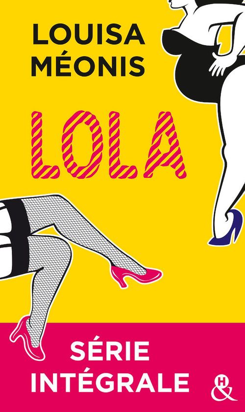 Couverture ebook de Lola - Série intégrale, de Louisa Méonis
