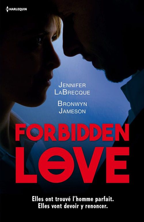 Couverture ebook de Forbidden Love, de Bronwyn Jameson, Jennifer Labrecque