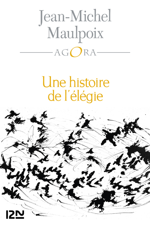 Couverture ebook de Une histoire de l'élégie, de Jean-Michel Maulpoix