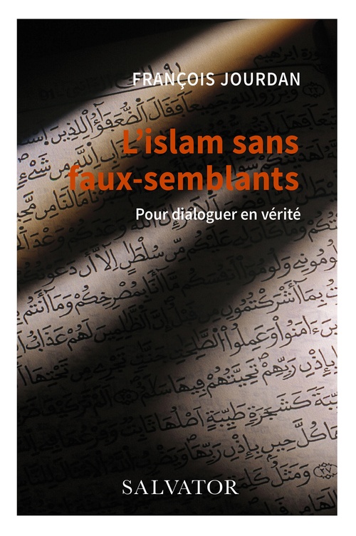 ebook cover of L'islam sans faux-semblants : Pour dialoguer en vérité, by François Jourdan