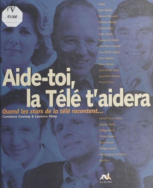 Couverture ebook de Aide toi, la télé t'aidera : Quand les stars de la télé racontent, de Gournay