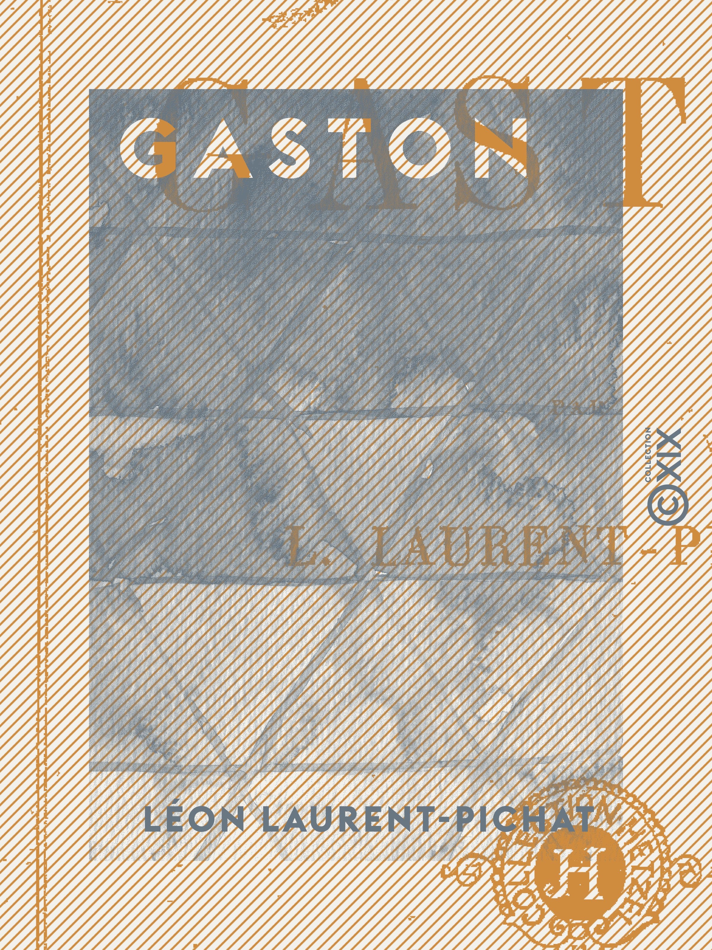 Couverture ebook de Gaston, de Leon Laurent-Pichat