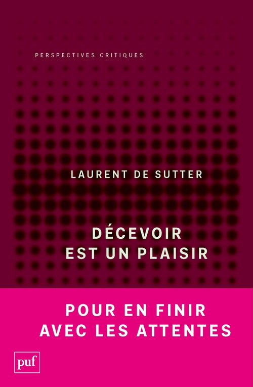 ebook cover of Décevoir est un plaisir : Propositions III, by Laurent de Sutter