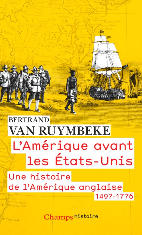 ebook cover of L'Amérique avant les États-Unis. Une histoire de l'Amérique anglaise, 1497-1776, by Bertrand Van Ruymbeke