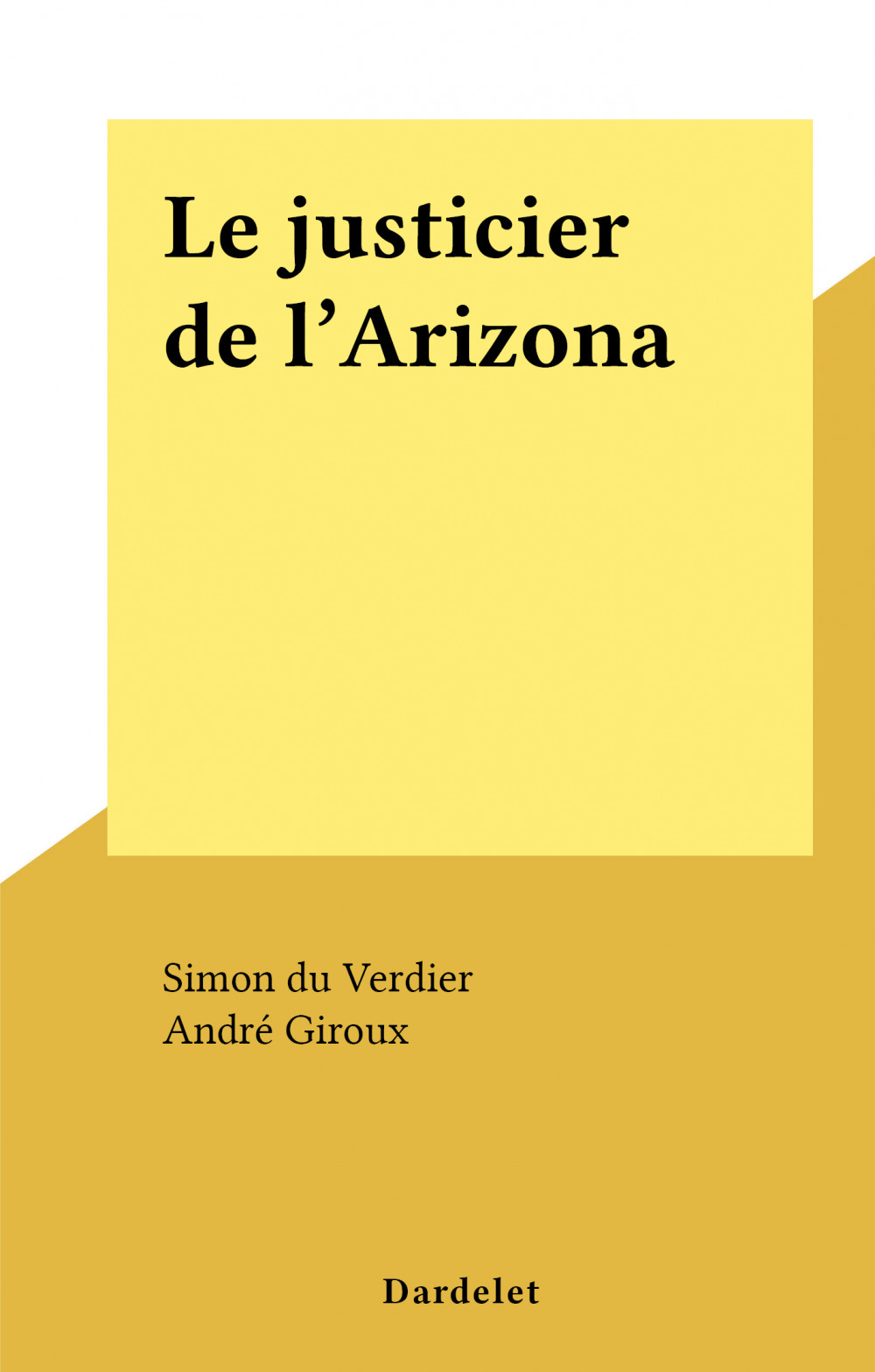 Couverture ebook de Le justicier de l'Arizona, de Simon Du Verdier