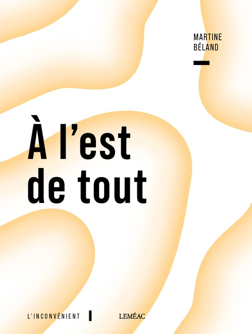 Couverture ebook de À l'est de tout, de Martine Béland