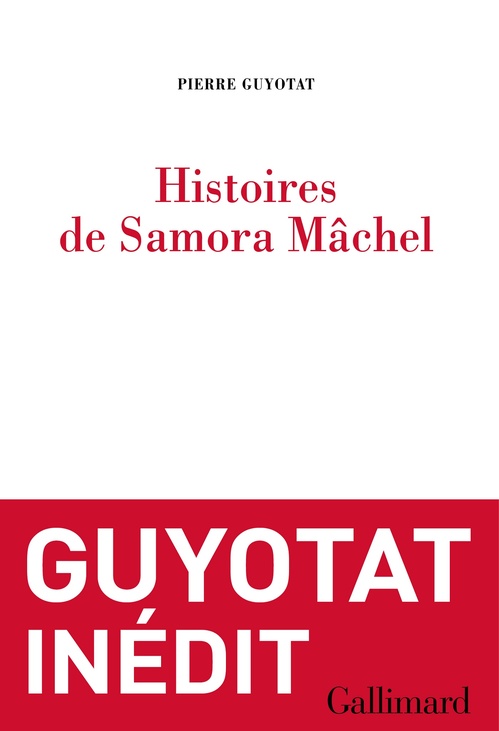 Couverture ebook de Histoires de Samora Mâchel, de Pierre Guyotat