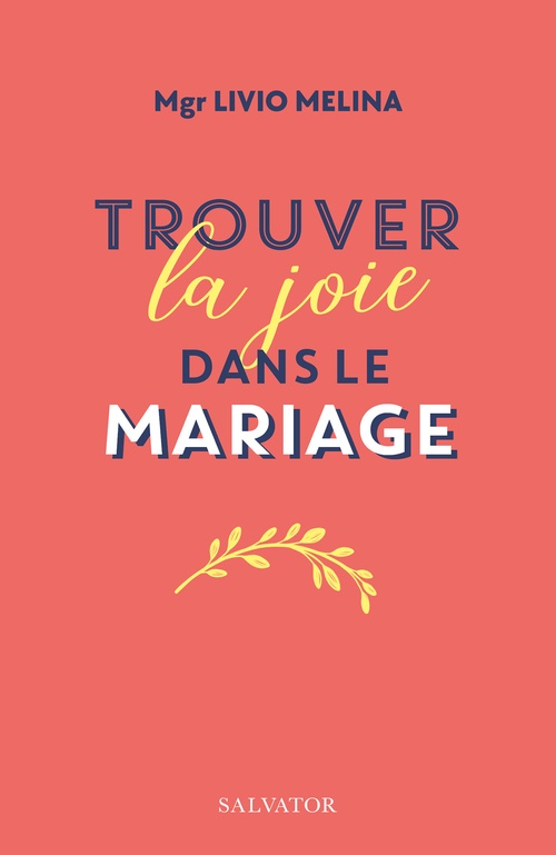 Couverture ebook de Trouver la joie dans le mariage, de Livio Melina