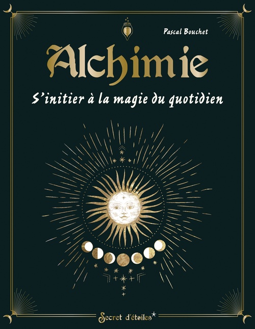 ebook cover of Alchimie, s'initier à la magie du quotidien, by Pascal Bouchet
