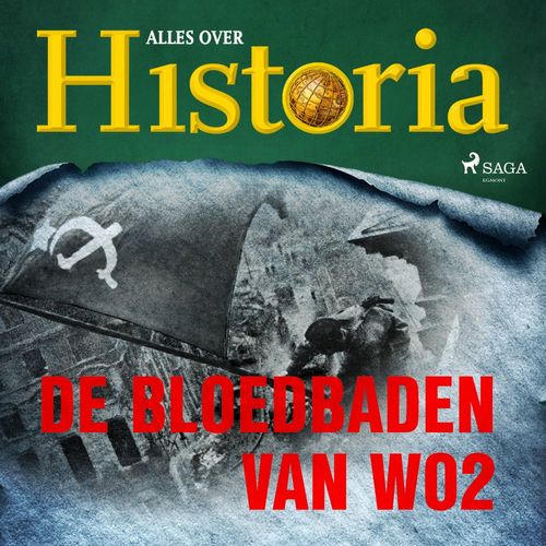 audiobook cover of De bloedbaden van WO2, by Alles Over Historia