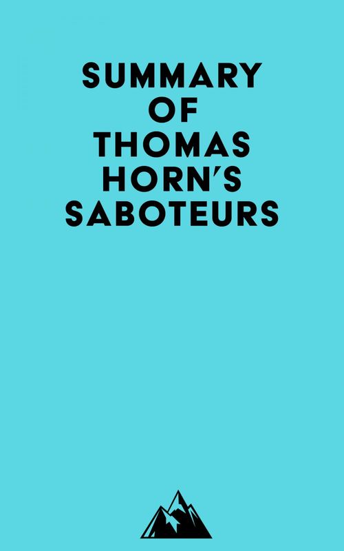 ebook cover of Summary of Thomas Horn's Saboteurs, by Everest Media