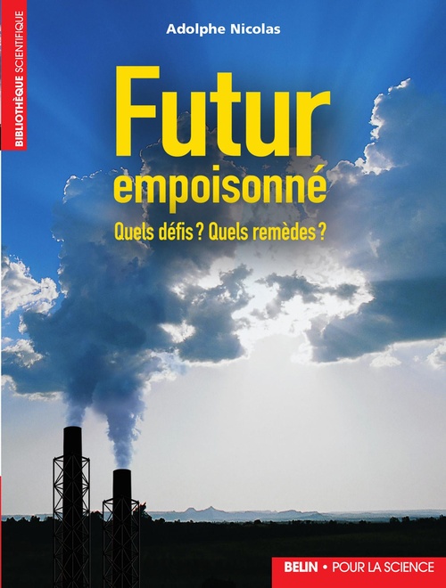 Couverture ebook de Futur empoisonné : Quels défis ? Quels remèdes ?, de Adolphe Nicolas