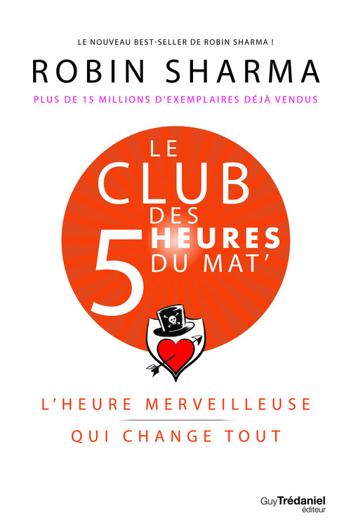 Couverture ebook de Le Club des 5 heures du mat' - L'heure merveilleuse qui change tout, de Robin Sharma