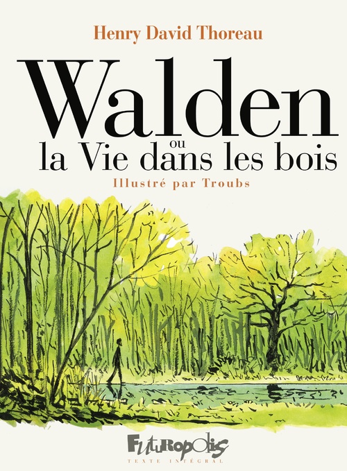 Couverture ebook de Walden ou la vie dans les bois, de Henry David Thoreau, Troubs