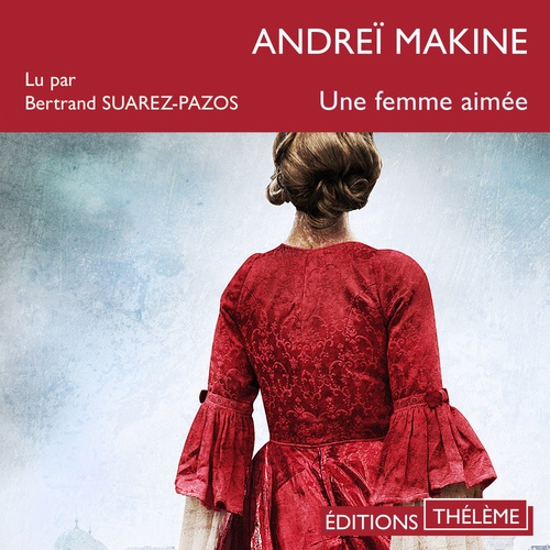 Couverture audiobook de Une femme aimée, de Andrei Makine