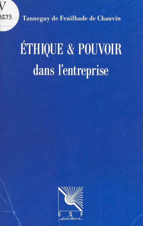 Couverture ebook de Éthique et pouvoir dans l'entreprise, de Tanneguy Feuilhade De Chauvin