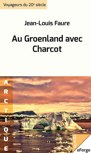 Couverture ebook de Au Groenland avec Charcot, de Jean-Louis Faure