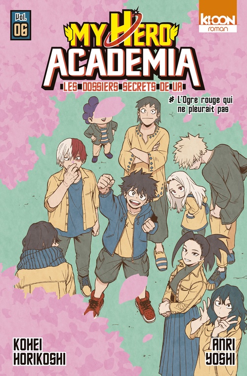 ebook cover of Roman My Hero Academia - Les dossiers secrets de UA T06, by Kohei Horikoshi, Anri Yoshi