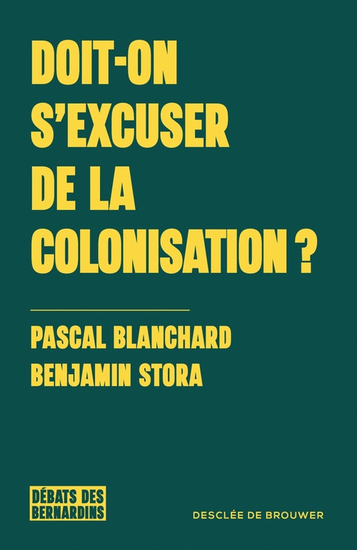 ebook cover of Doit-on s'excuser de la colonisation ?, by Pascal Blanchard, Benjamin Stora