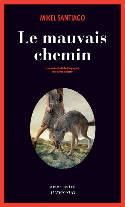 ebook cover of Le Mauvais chemin, by Mikel Santiago
