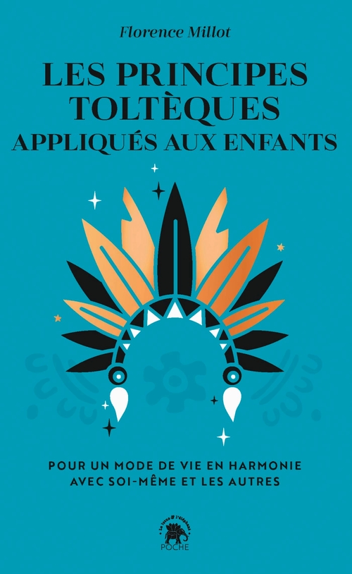 ebook cover of Les principes toltèques appliqués aux enfants, by Florence Millot