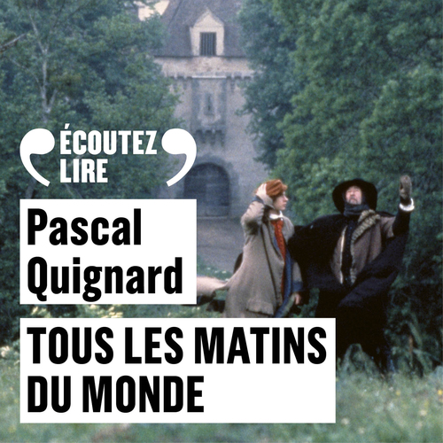 audiobook cover of Tous les matins du monde, by Pascal Quignard